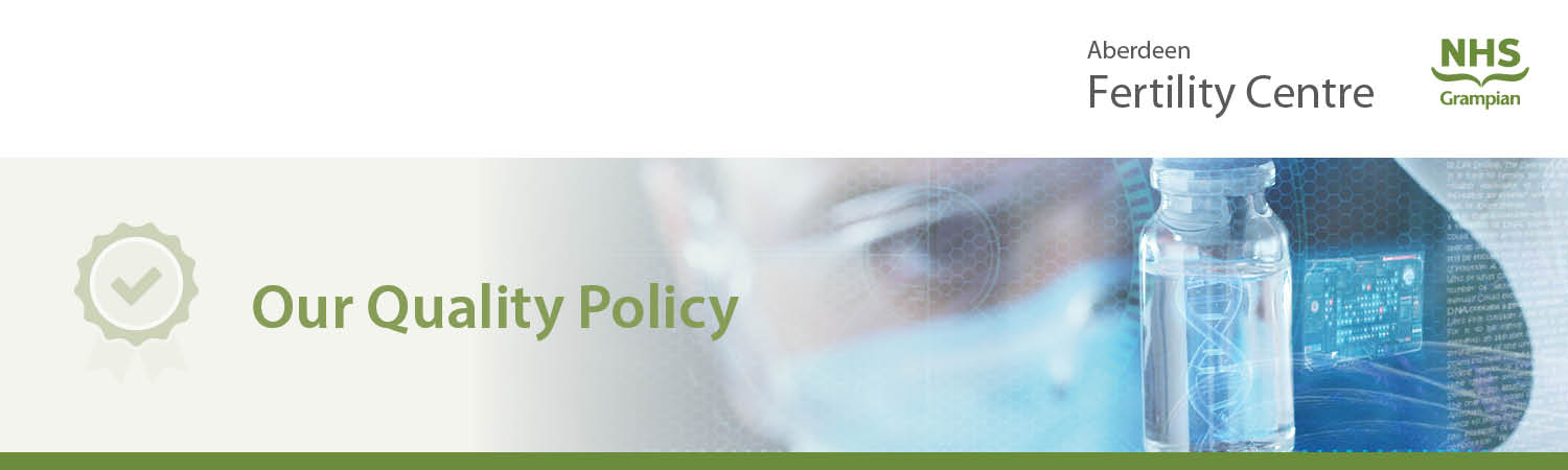 Aberdeen Fertility Centre Our Quality Policy Page Banner